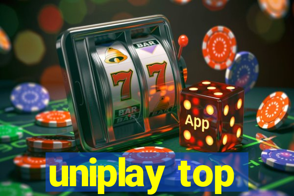 uniplay top